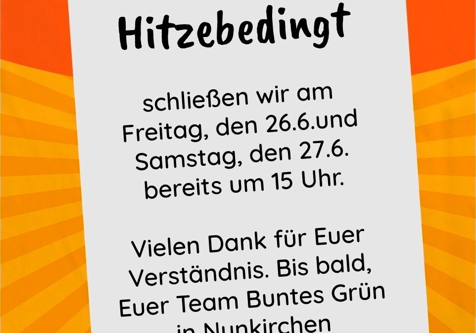 geänderte Öffnungszeiten 26.+27.06.26